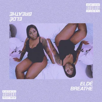 Breathe by Eldé