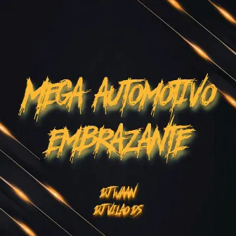 Mega Automotivo Embrazante by DJ WAAN