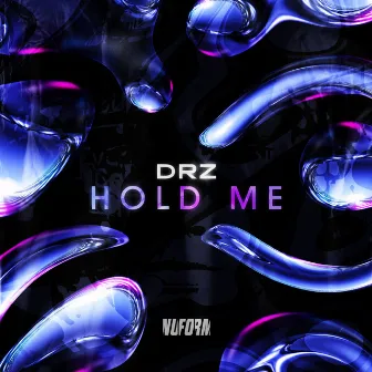 Hold Me by DRZ