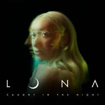 Caught in the Night by LUNA