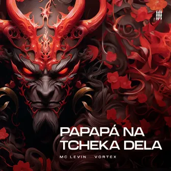 Papapá na Tcheca Dela by VORTEX