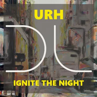 Ignite The Night by URH