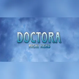 Doctora by Richi Kens