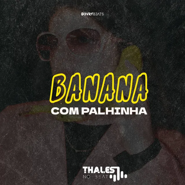 Banana Com Palhinha