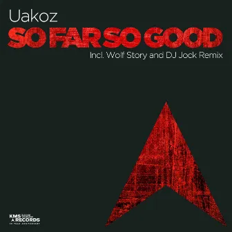 So Far So Good by Uakoz