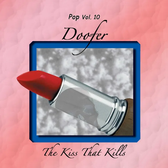 Pop Vol. 10: Doofer-The Kiss That Kills