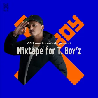 Mixtape For T.Boy'Z by Tzaguy Boy