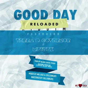 Good Day Riddim Reloaded by Mystyk