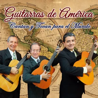 Cantan y Tocan para el Mundo by Guitarras de America