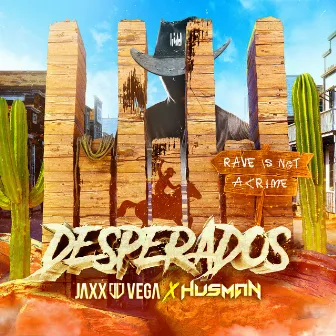 Desperados by Jaxx & Vega