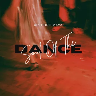 Soul Of The Dance by Arthuro Maya