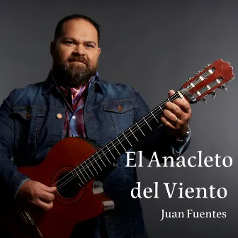 El Anacleto del Viento by Juan Fuentes