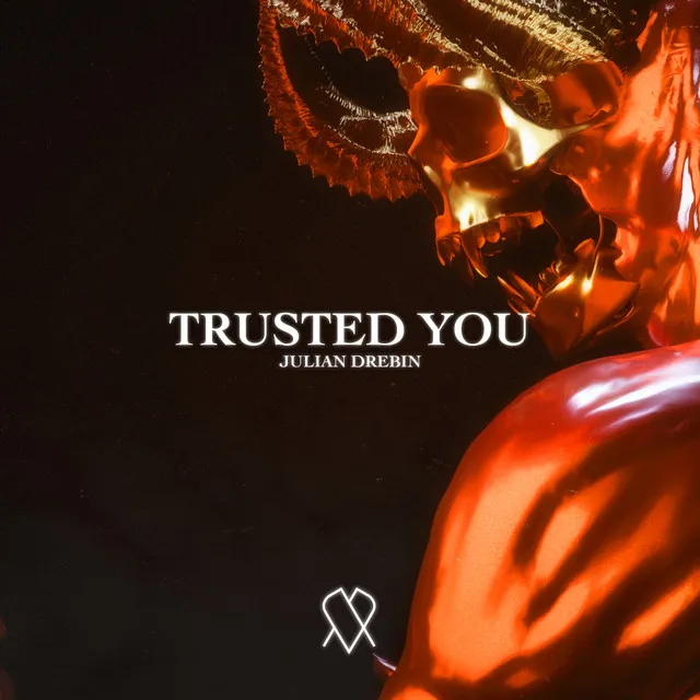 Trusted You