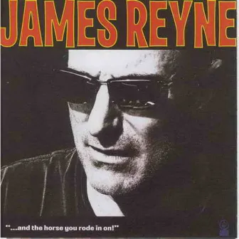 And The Horse You Rode In On by James Reyne