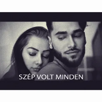 Szép Volt Minden by MaxBeard