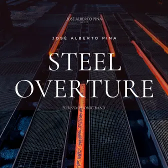 Steel Overture by José Alberto Pina