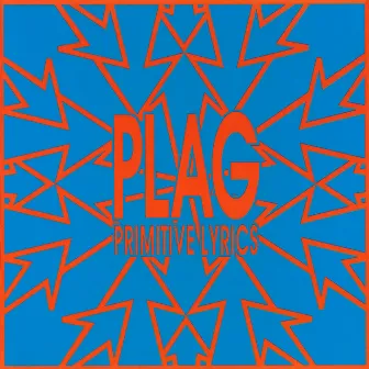 Plag by Primitive Lyrics