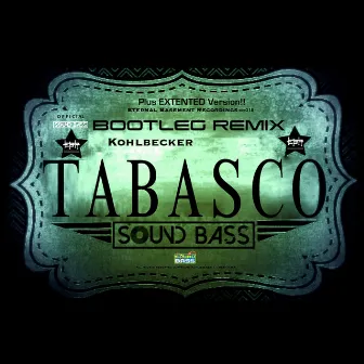 Tabasco (Sound Bass Bootleg Remix) by Michael Kohlbecker