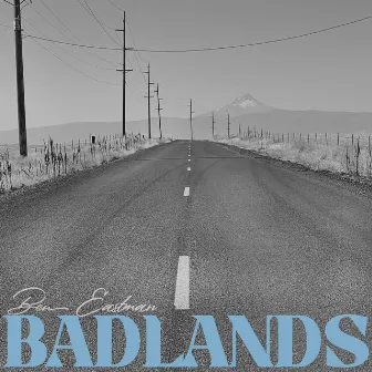 Badlands by Ben Eastman