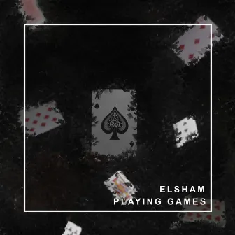 PLAYING GAMES by ELSHAM