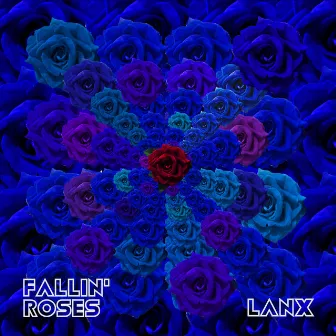 Fallin' Roses by LANX