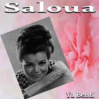 Ya Benti by Saloua