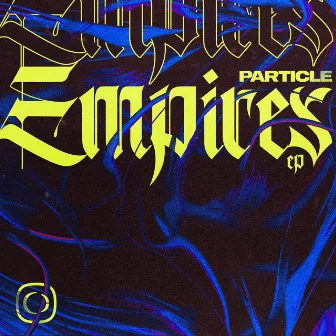 Empires EP by Particle