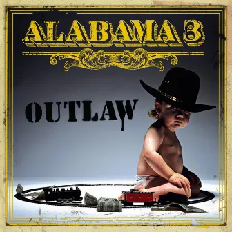 Outlaw by Alabama 3