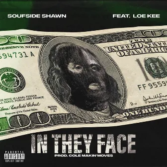 In they face by Soufside Shawn