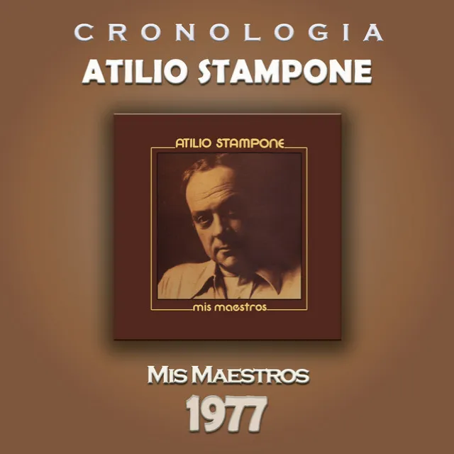 Atilio Stampone Cronología - Mis Maestros (1977)