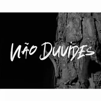 Não duvides by Wtdpg