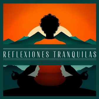 Reflexiones Tranquilas: Melodías Inspiradoras para Meditar y Encontrar Paz Interior by Mantra Deva