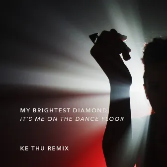 It's Me on the Dance Floor (Ke Thu Remix) by My Brightest Diamond