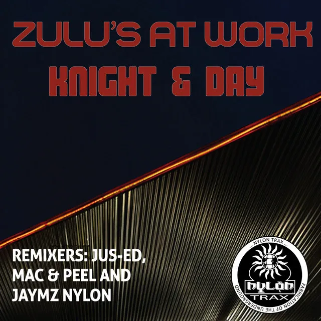 Knight & Day - Dj Jus-Ed Zulu Night Remix