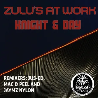 Knight & Day by Zulus At Work