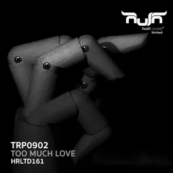 Too Much Love by TRP0902