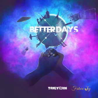 Better Days by ToneVizion