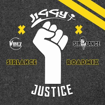 Justice (Sirlancealot Remix Roadmix) by Jiggy