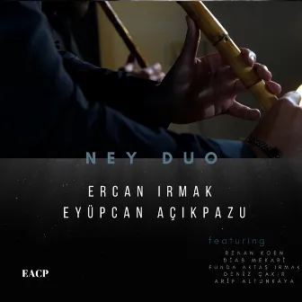 NEY DUO by Ercan Irmak