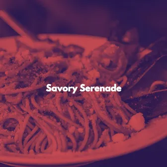 Savory Serenade by Luxury Hotel Music