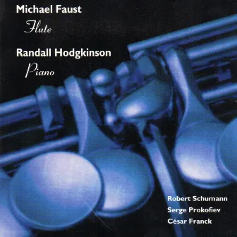 Works by Schumann, Prokofiev and Franck for Flute and Piano by Michael Faust