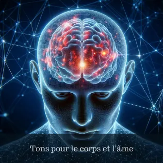 Tons pour le corps et l'âme: Fini l'anxiété et la culpabilité, Retrouvez la paix intérieure by Thérapie par ondes cérébrales