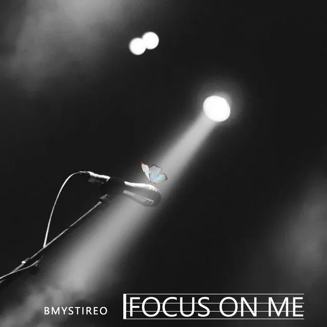 Focus on Me