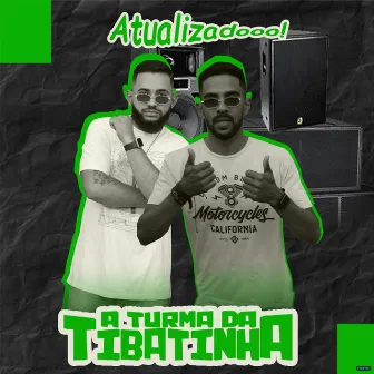 Atualizadooo! by A Turma da Tibatinha