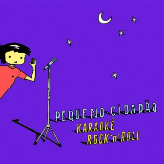 Karaokê Rock 'N' Roll by Pequeno Cidadão