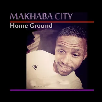 Home Ground by MAKHABACITY