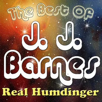 Real Humdinger - The Best Of J. J. Barnes by J.J. Barnes