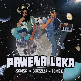 Pawena Loka by GRIZZLY da ZOMBIE