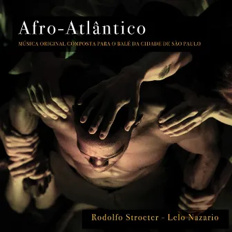 Afro-Atlântico by Rodolfo Stroeter