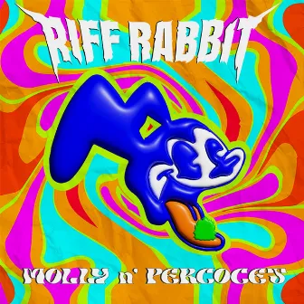 Molly n' Percocet by Riff Rabbit